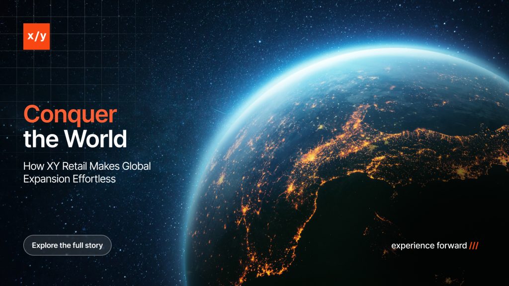 Conquer the World: How XY Retail Makes Global Expansion Effortless